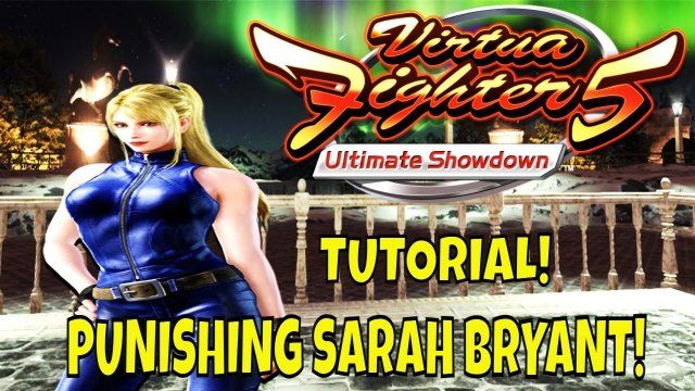 VF5US- PUNISHING SARAH BRYANT! (Lau Chan Gameplay, Fighting Game, Tutorial, FGC.)