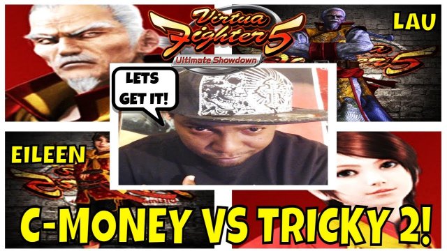 VF5US- C-MONEY VS TRICKY 2! (Lau Chan VS Eileen Matches, Gaming, FGC)