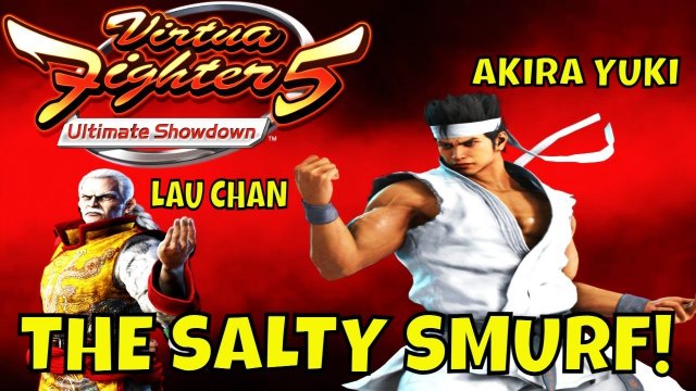 VF5US- THE SALTY SMURF! (Virtua Fighter 5: Ultimate Showdown)- Lau Chan VS Akira Gameplay, FGC.