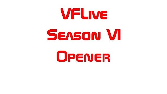 VFLive Season VI Opener 60 FPS WGoogle Chrome