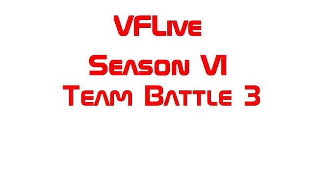 VFLive Season VI. Team Battle 3 (60 FPS)