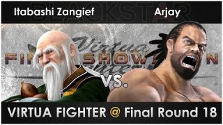 Arjay vs. Itabashi Zangief - Virtua Fighter @ Final Round 18